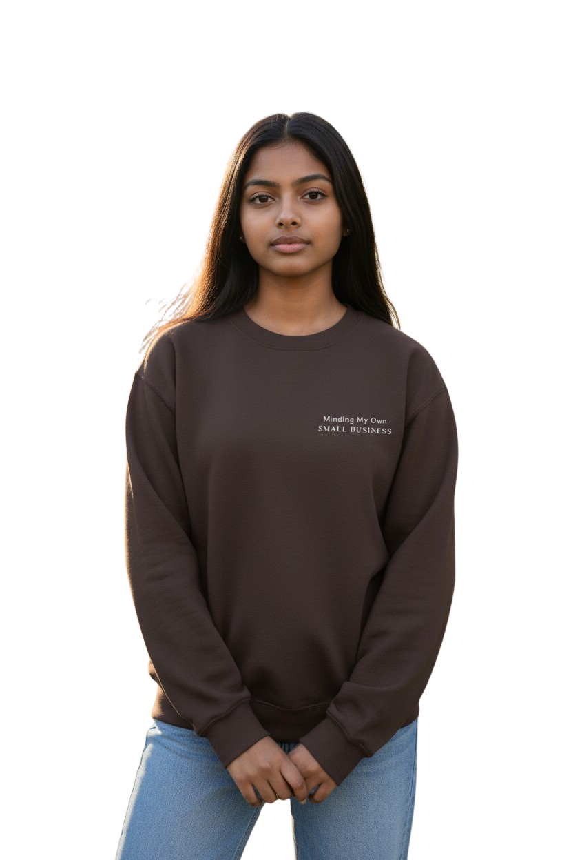 The "Minding My Own Small Business" Crewneck (Brown)